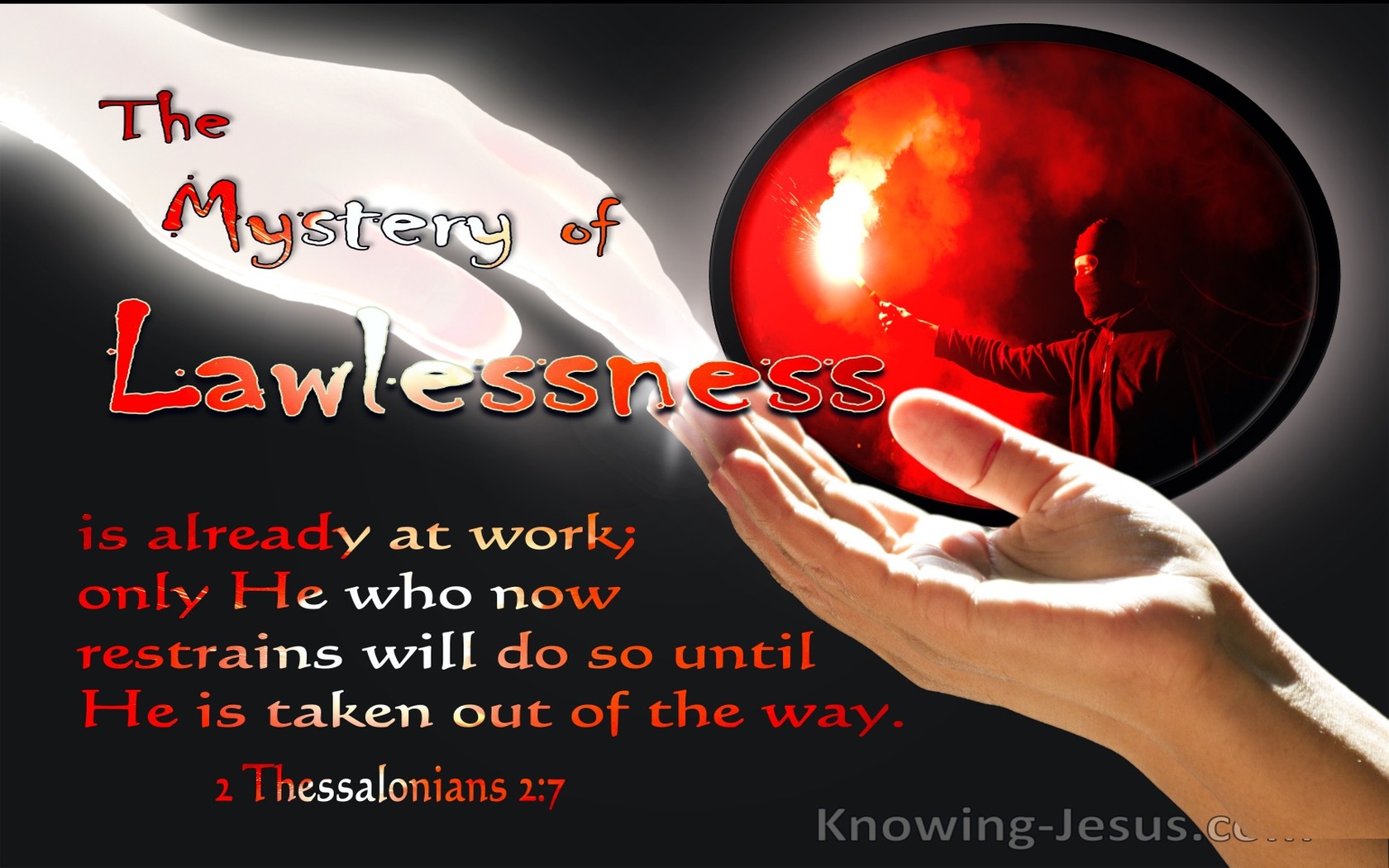 2 Thessalonians 2:7 The Mystery Of Lawlessness Is Already At Work (black)